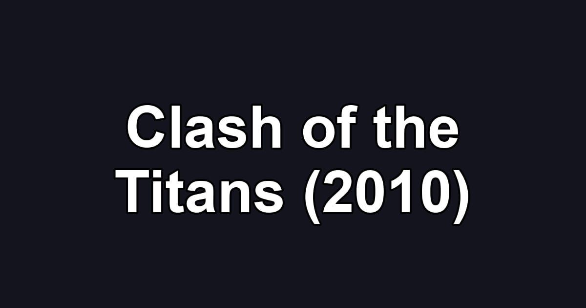 Clash of the Titans (2010)