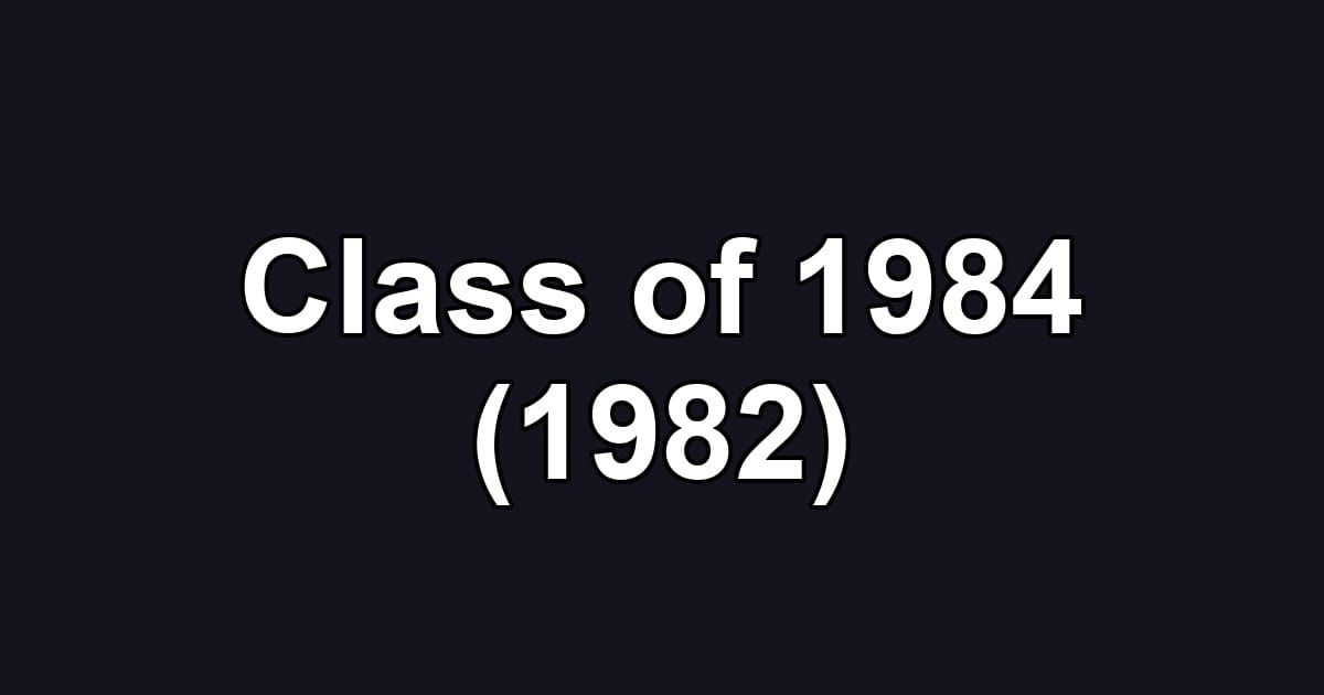Class of 1984 (1982)