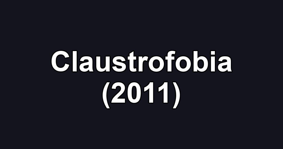Claustrofobia (2011)