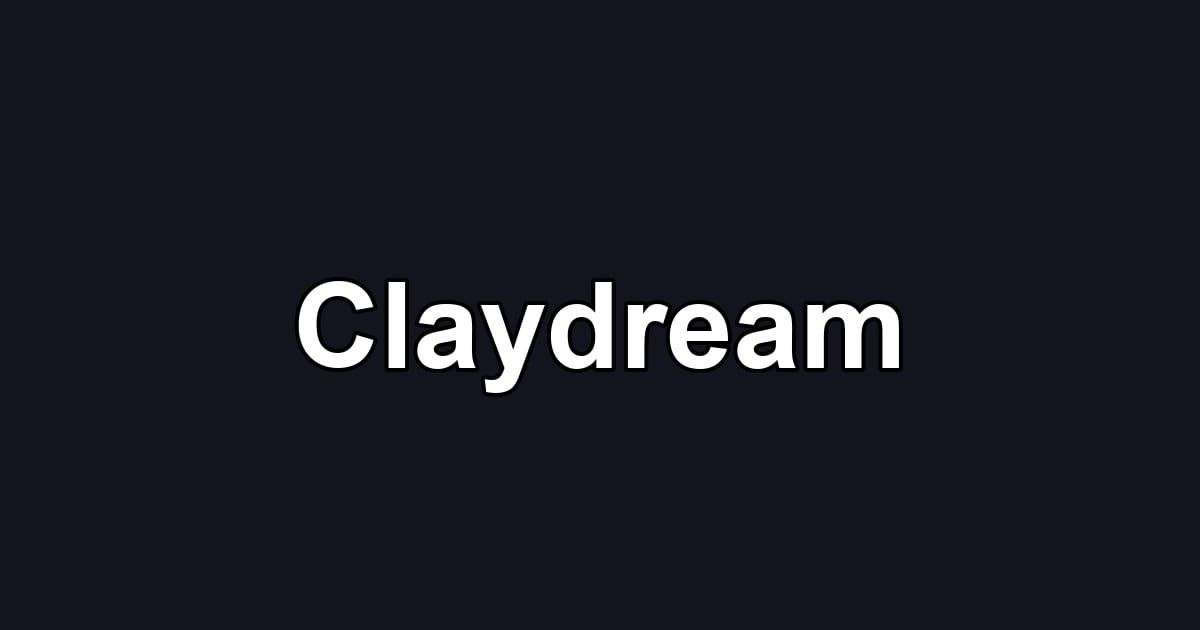 Claydream