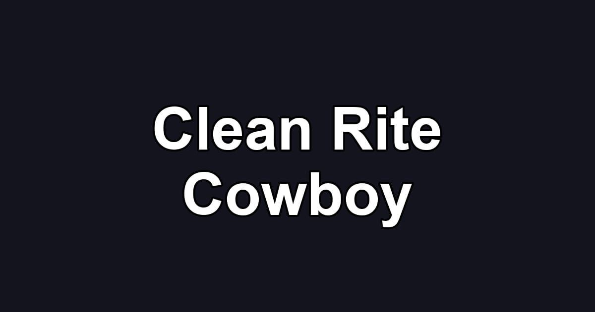 Clean Rite Cowboy