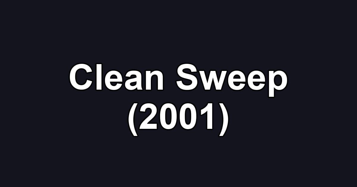 Clean Sweep (2001)