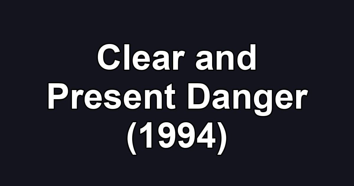 Clear and Present Danger (1994)