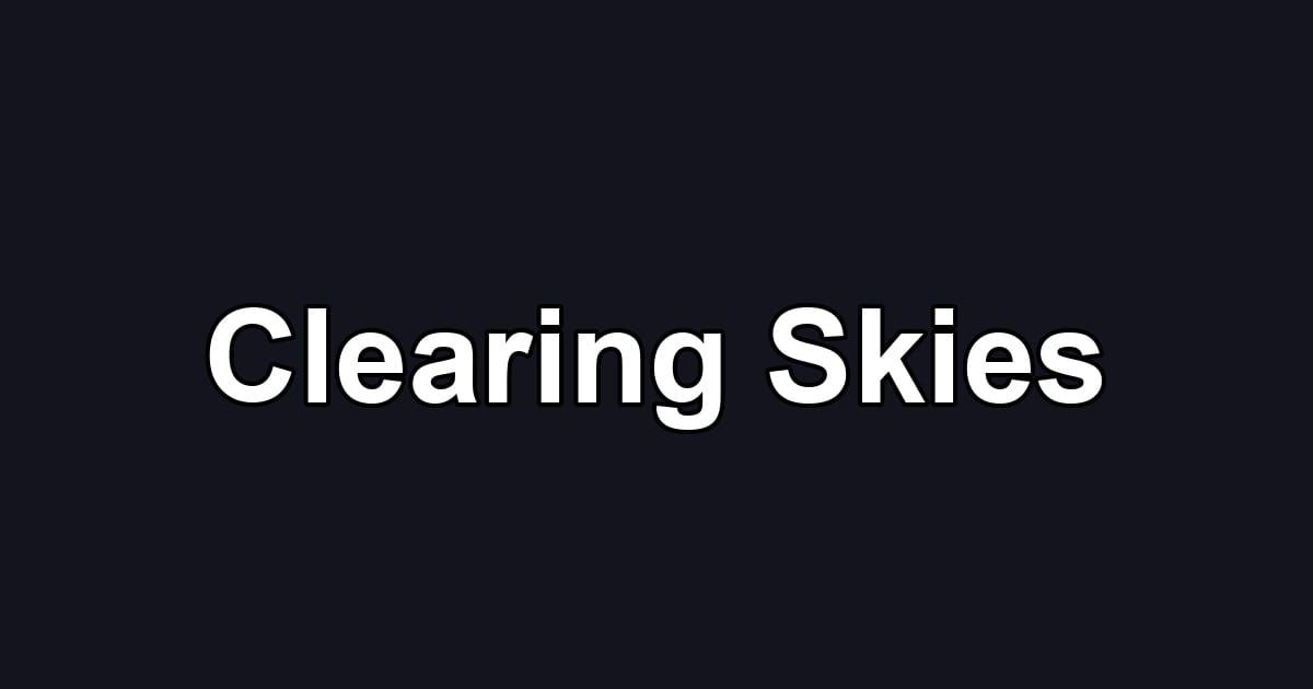 Clearing Skies