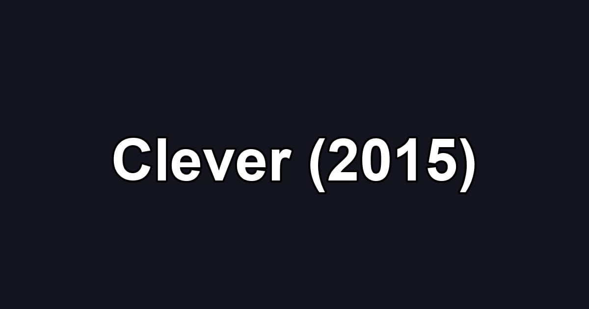 Clever (2015)