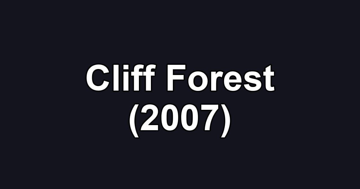 Cliff Forest (2007)