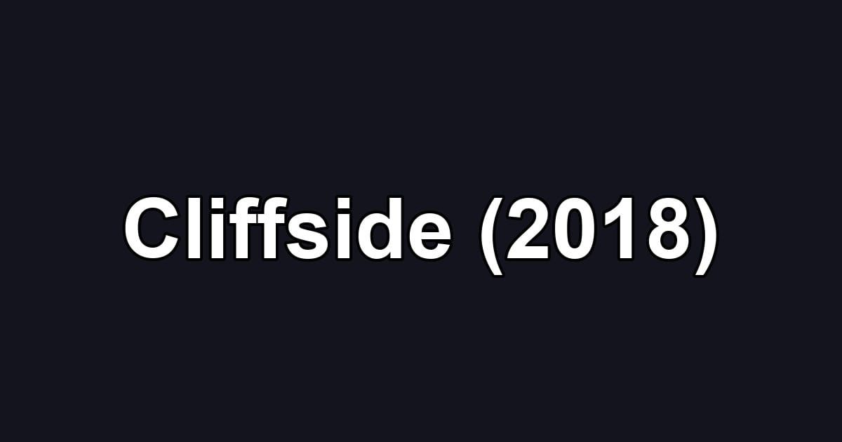 Cliffside (2018)