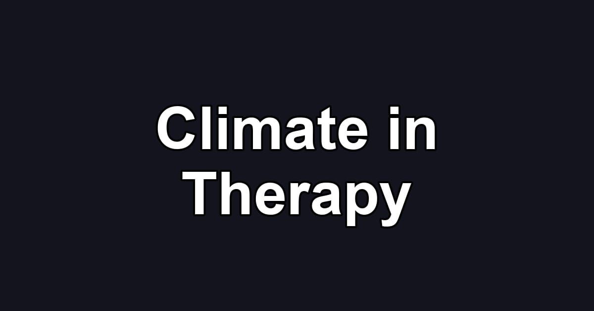 Climate in Therapy