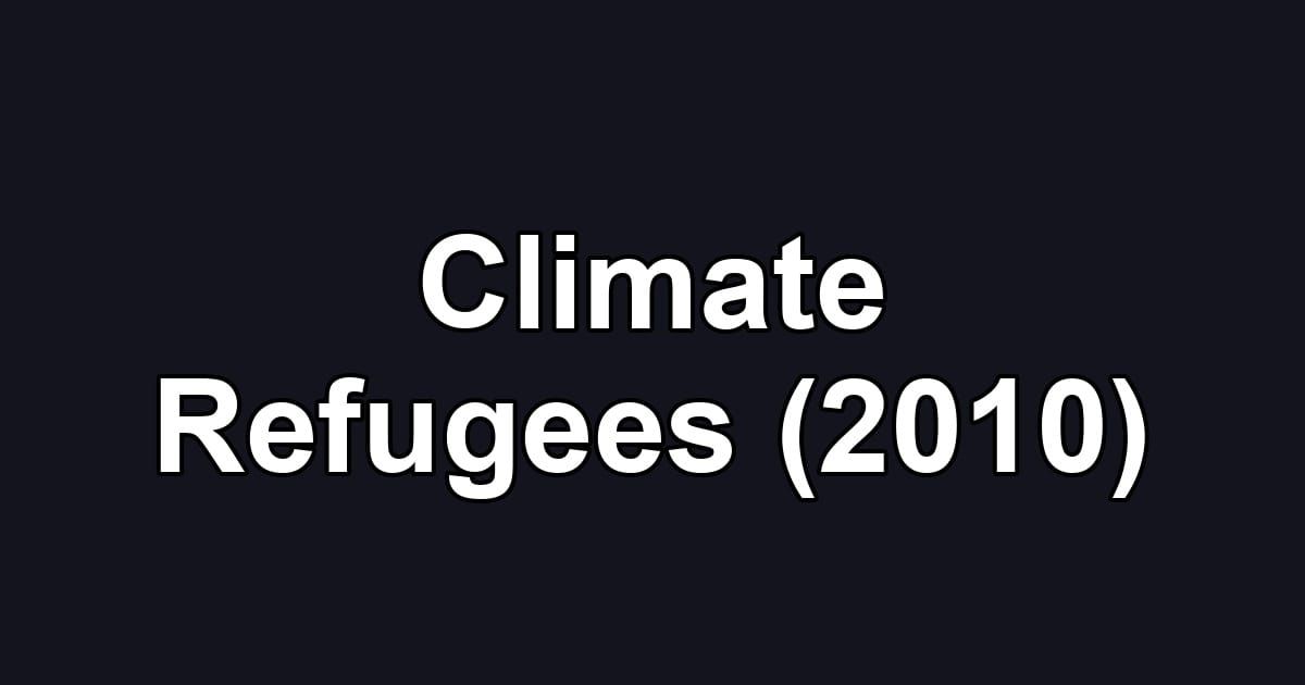 Climate Refugees (2010)