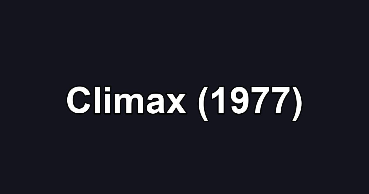 Climax (1977)