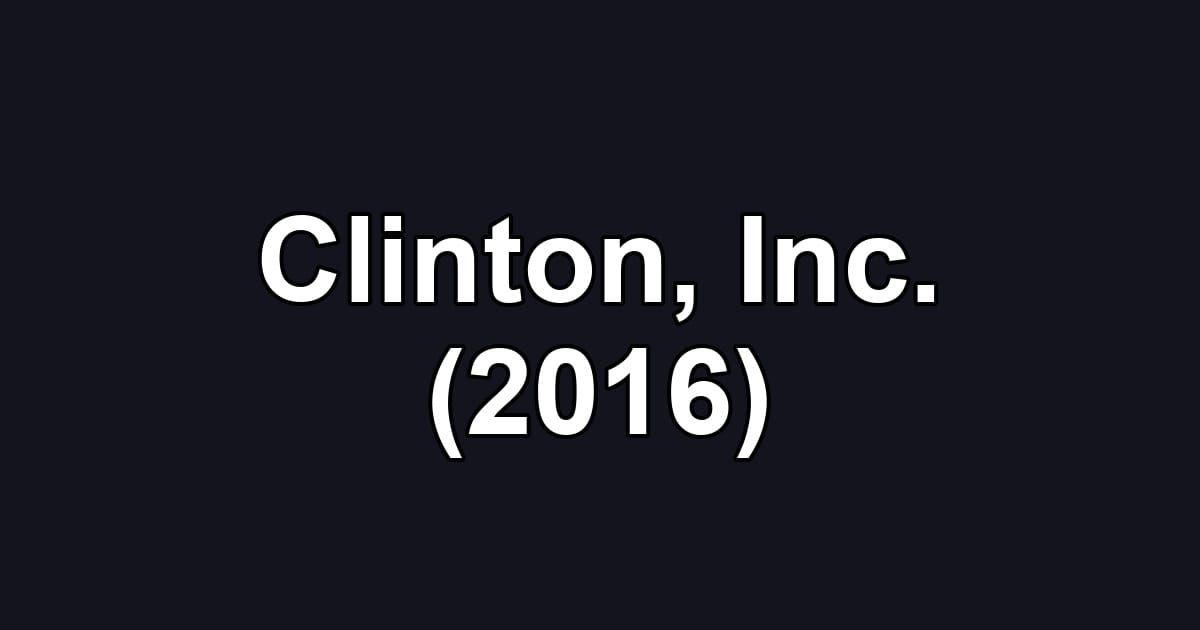 Clinton, Inc. (2016)