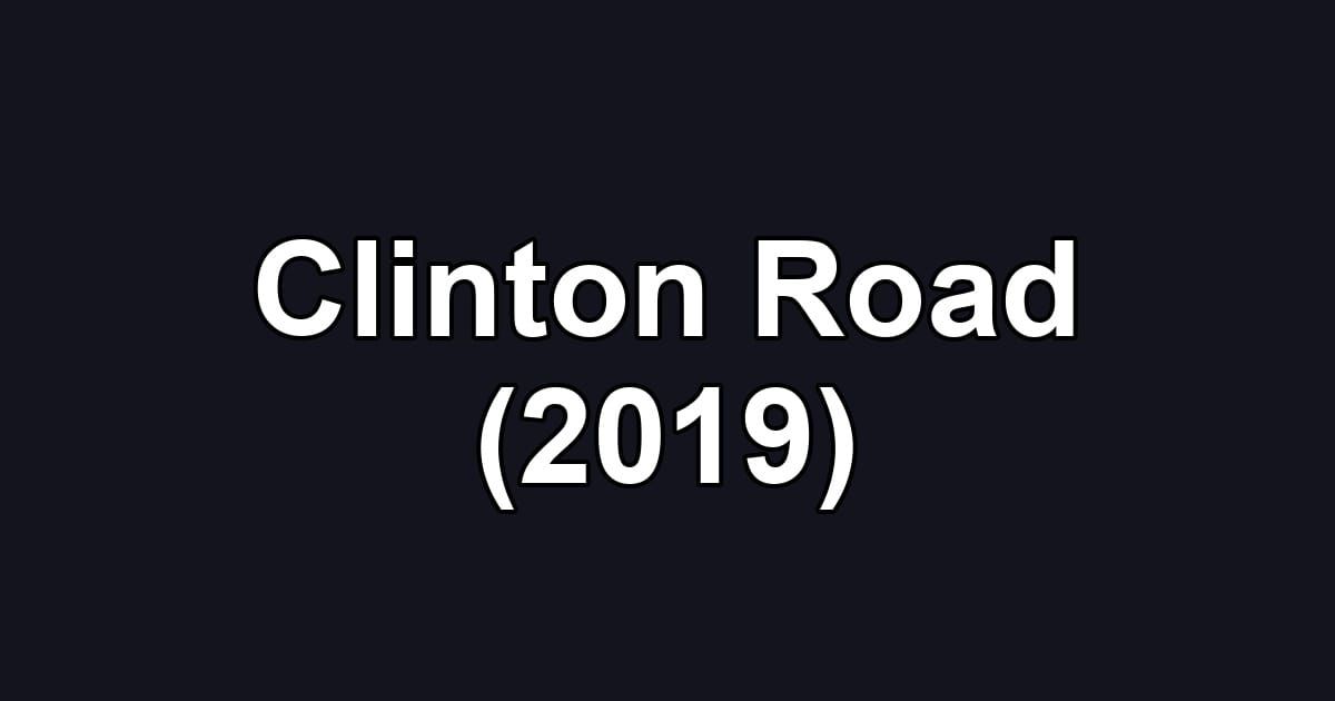 Clinton Road (2019)