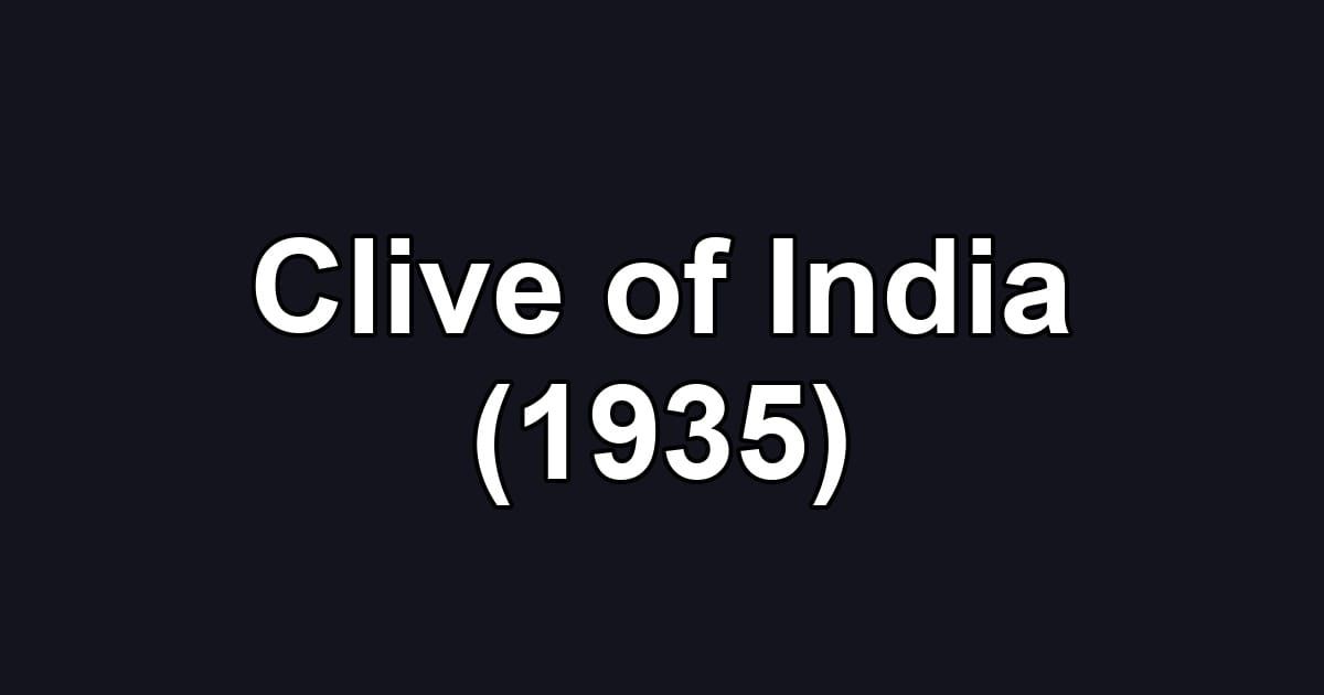 Clive of India (1935)