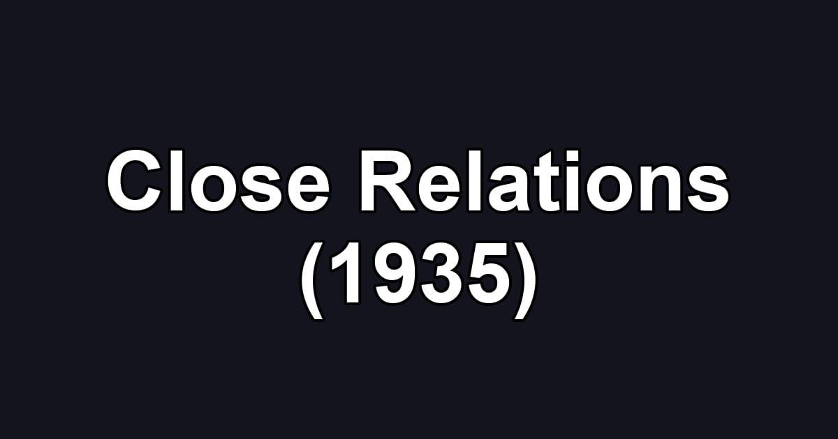 Close Relations (1935)