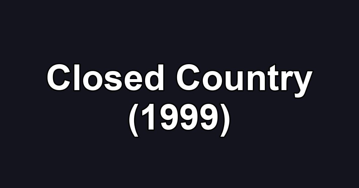 Closed Country (1999)