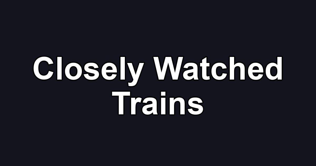 Closely Watched Trains