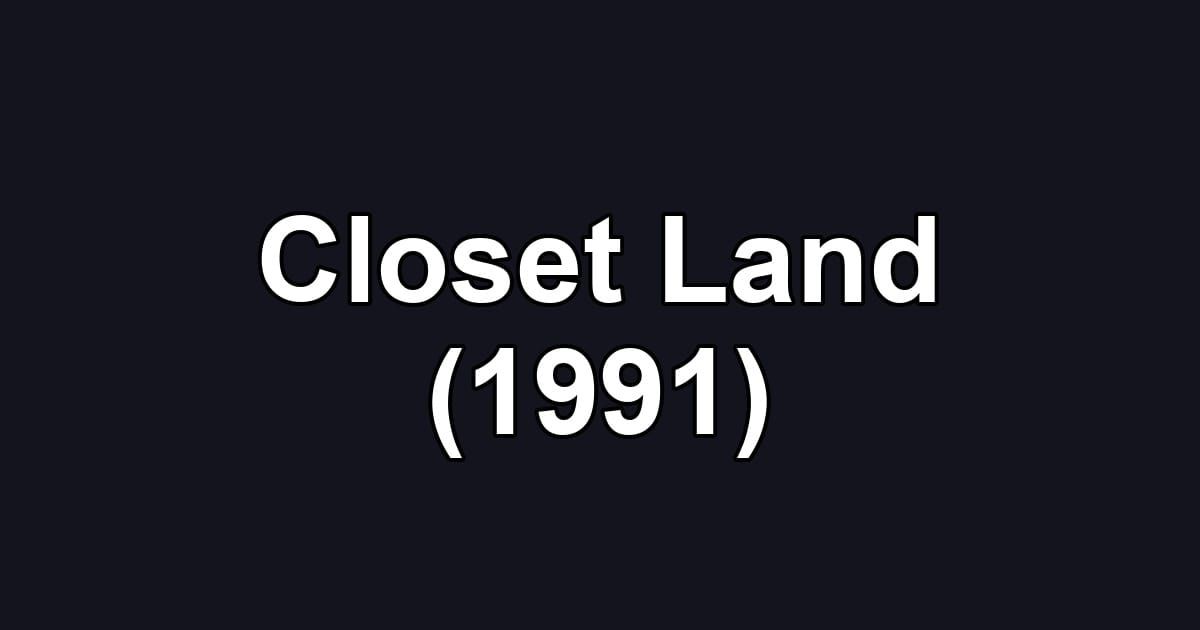 Closet Land (1991)
