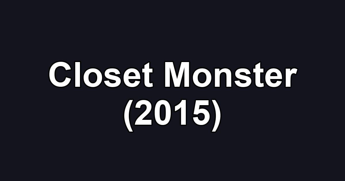 Closet Monster (2015)
