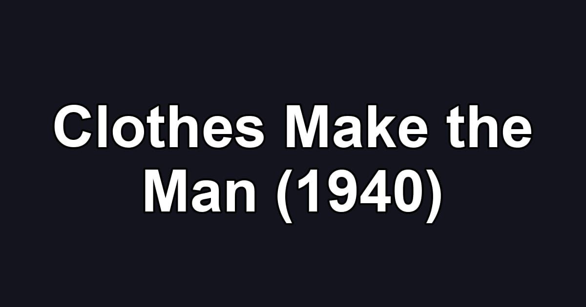 Clothes Make the Man (1940)
