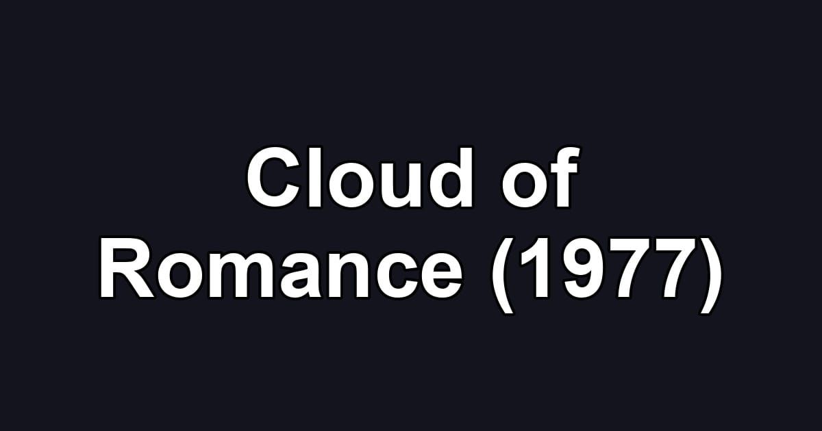 Cloud of Romance (1977)
