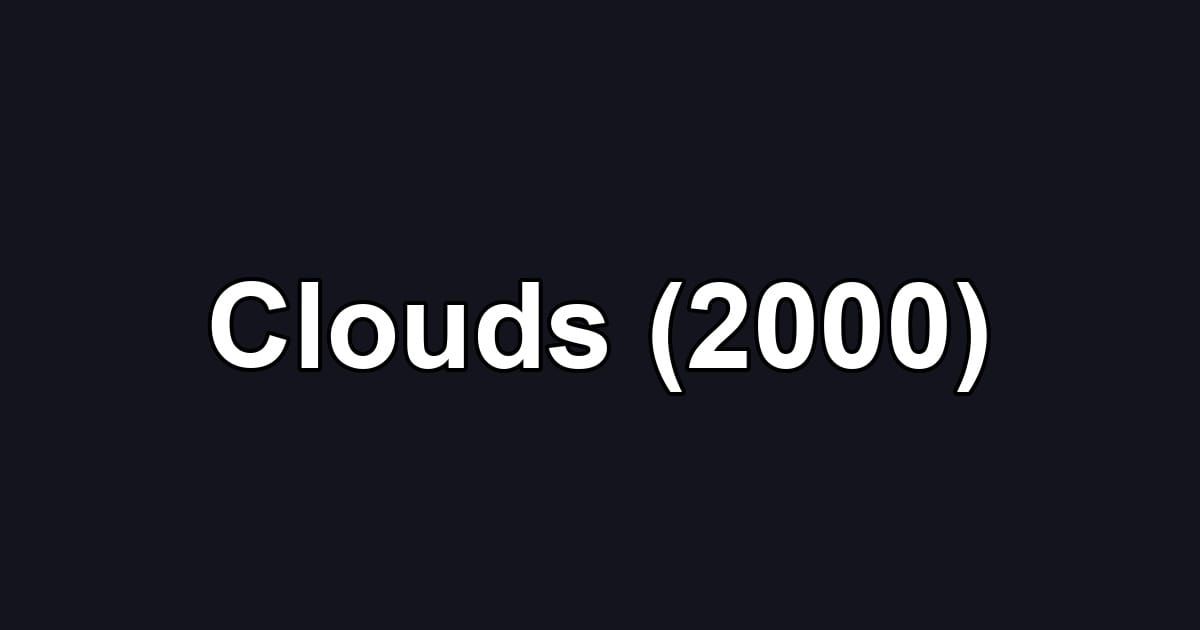 Clouds (2000)