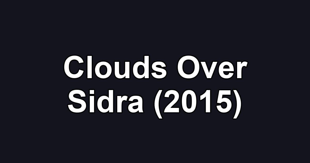 Clouds Over Sidra (2015)