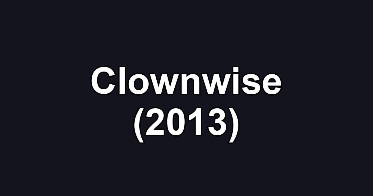 Clownwise (2013)