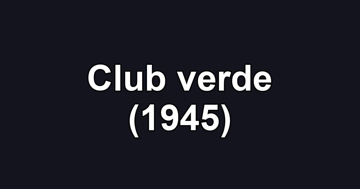 Club verde (1945)