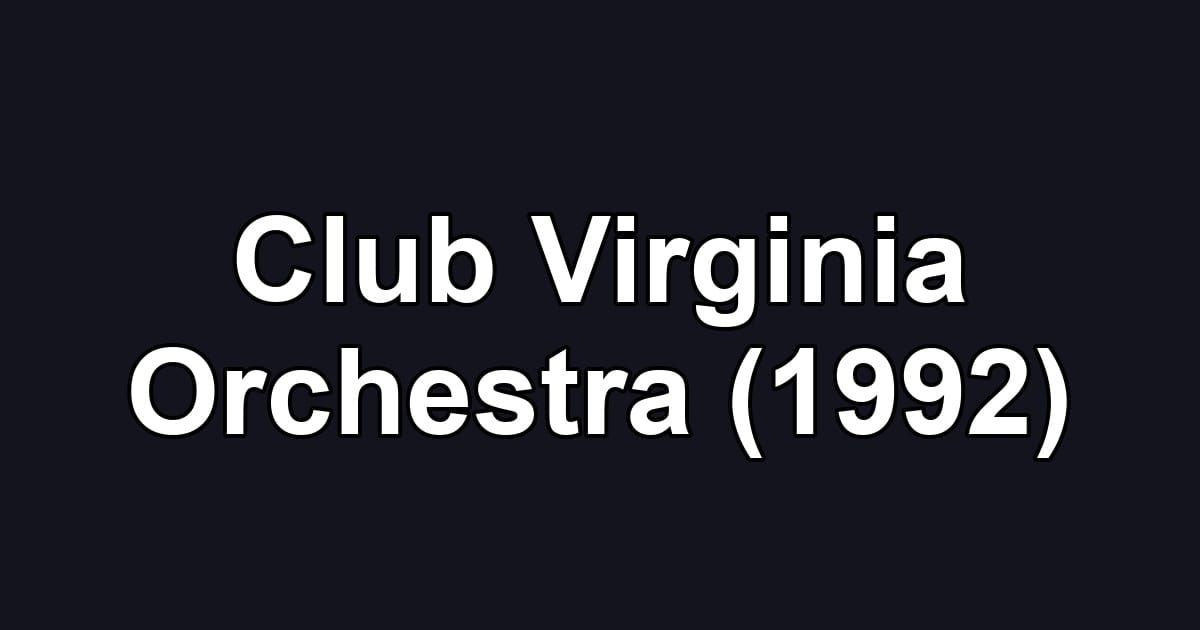Club Virginia Orchestra (1992)