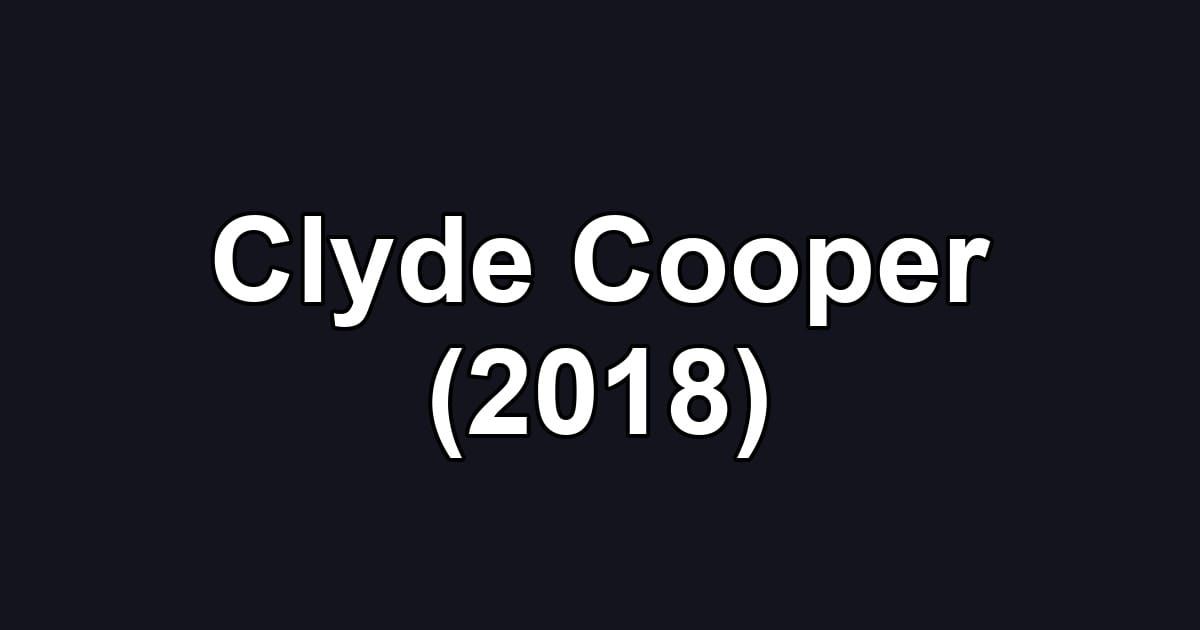 Clyde Cooper (2018)