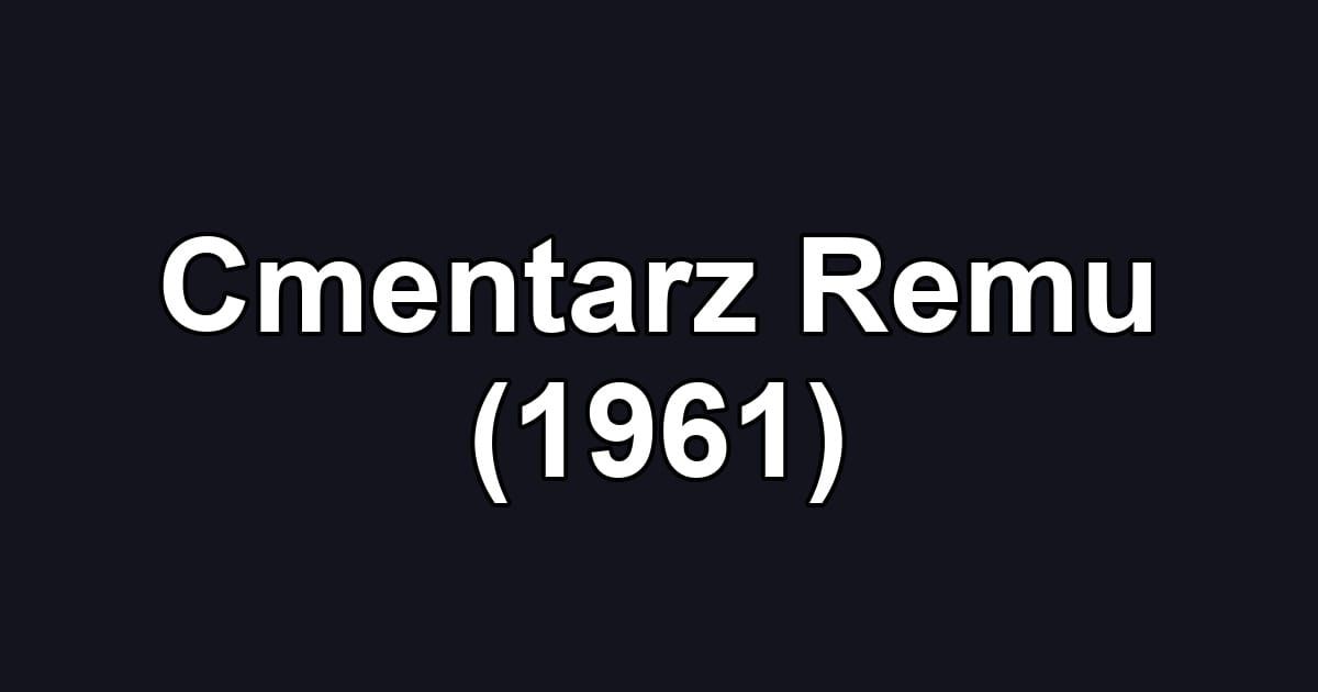 Cmentarz Remu (1961)