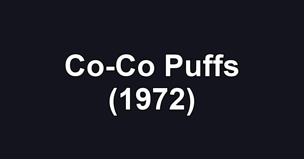 Co-Co Puffs (1972)