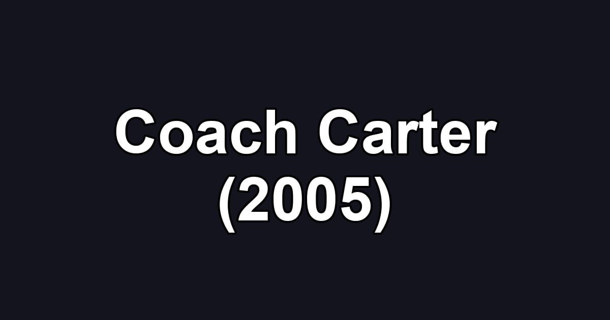 Coach Carter (2005)