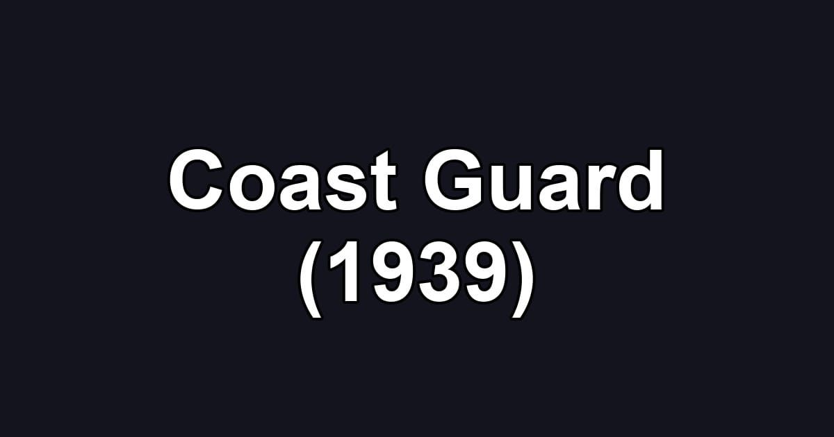 Coast Guard (1939)