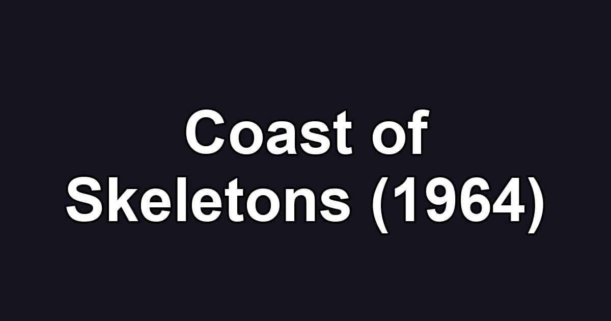 Coast of Skeletons (1964)