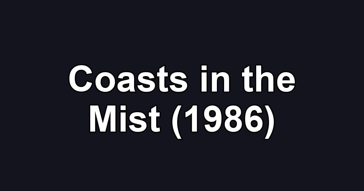 Coasts in the Mist (1986)