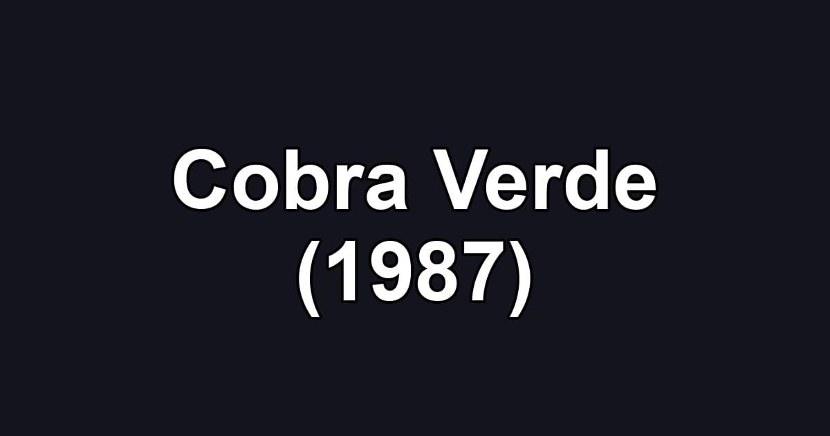 Cobra Verde (1987)