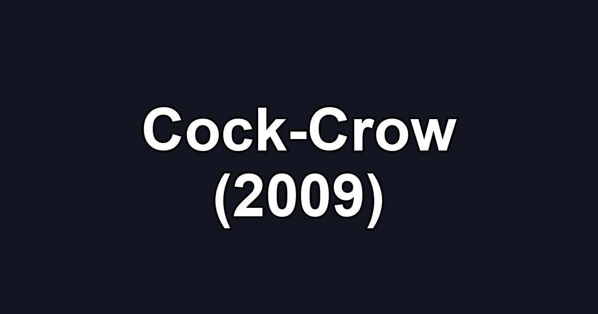 Cock-Crow (2009)