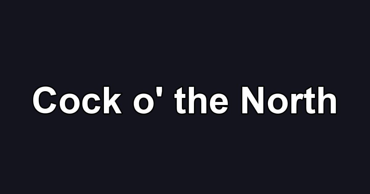 Cock o' the North