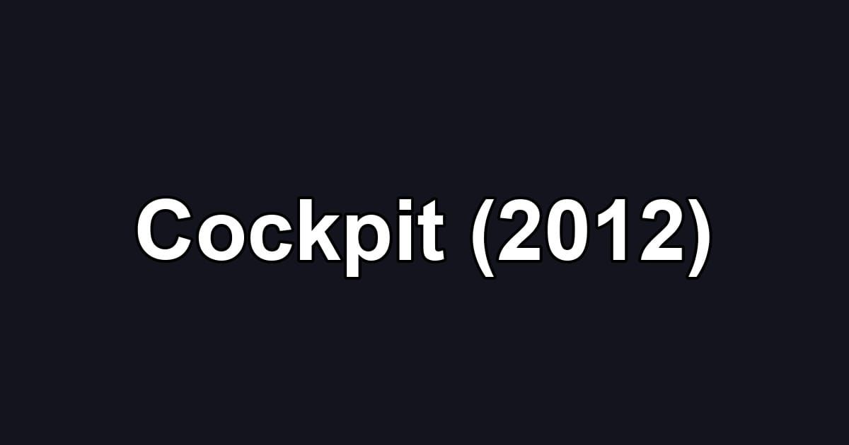 Cockpit (2012)