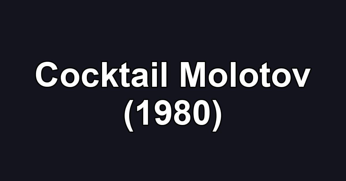 Cocktail Molotov (1980)