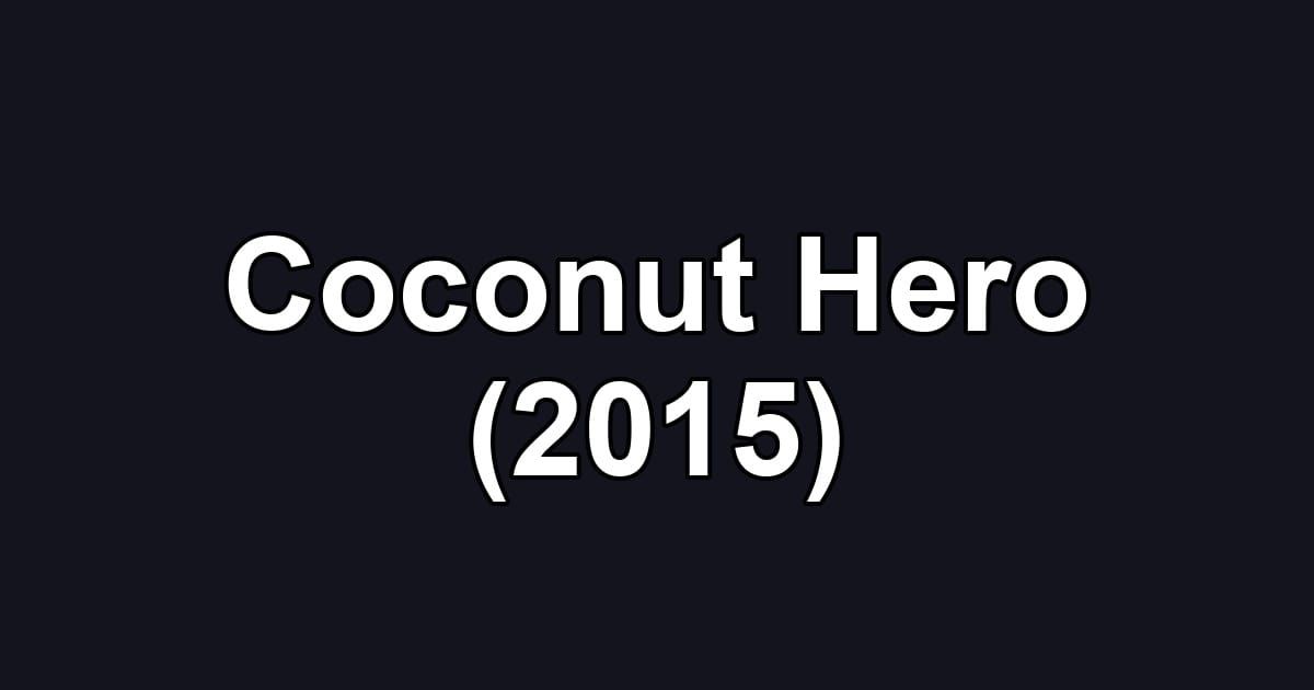 Coconut Hero (2015)