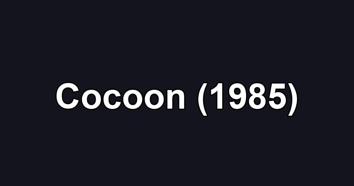 Cocoon (1985)