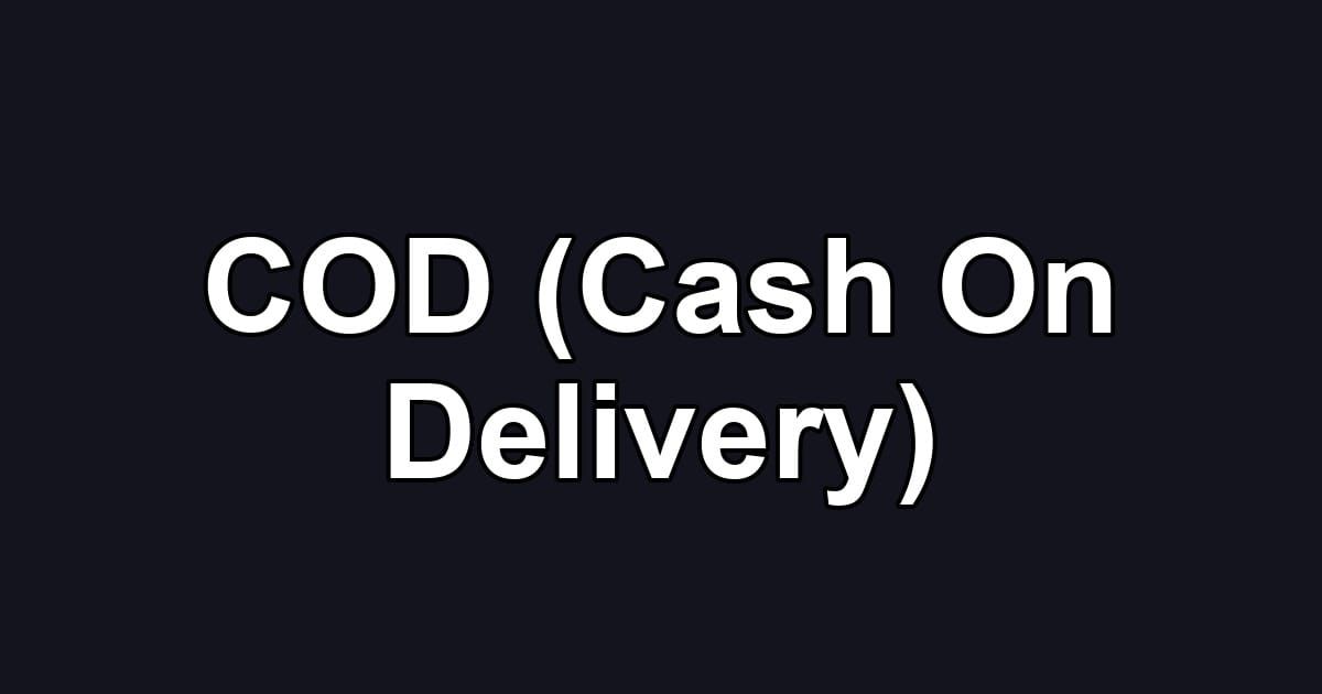 COD (Cash On Delivery)