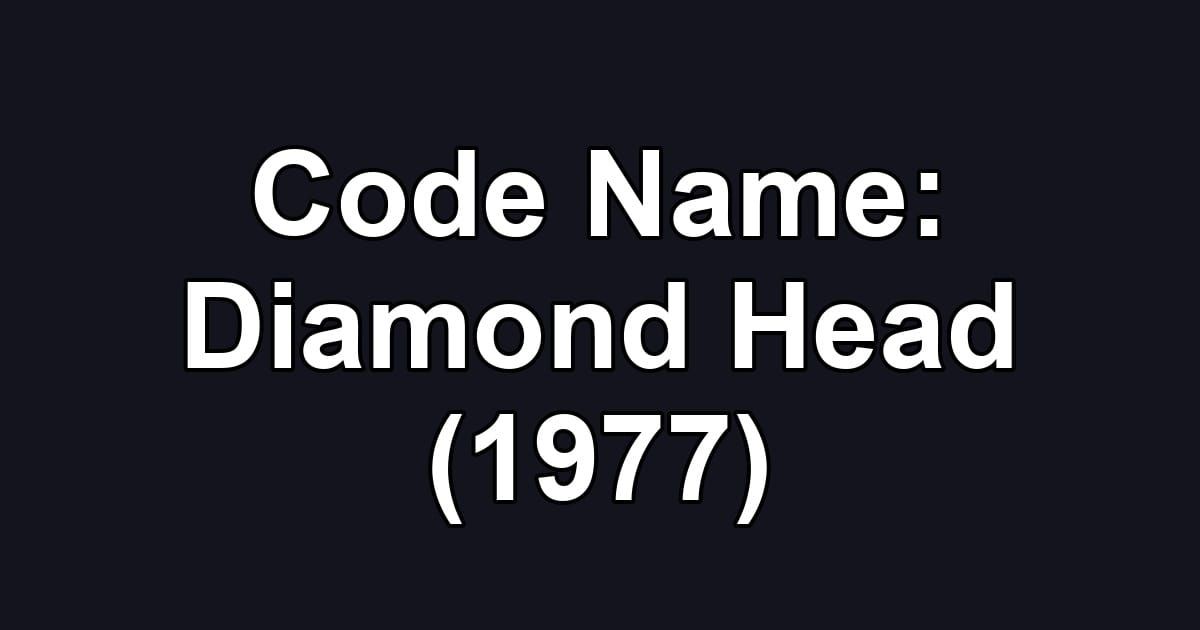 Code Name: Diamond Head (1977)