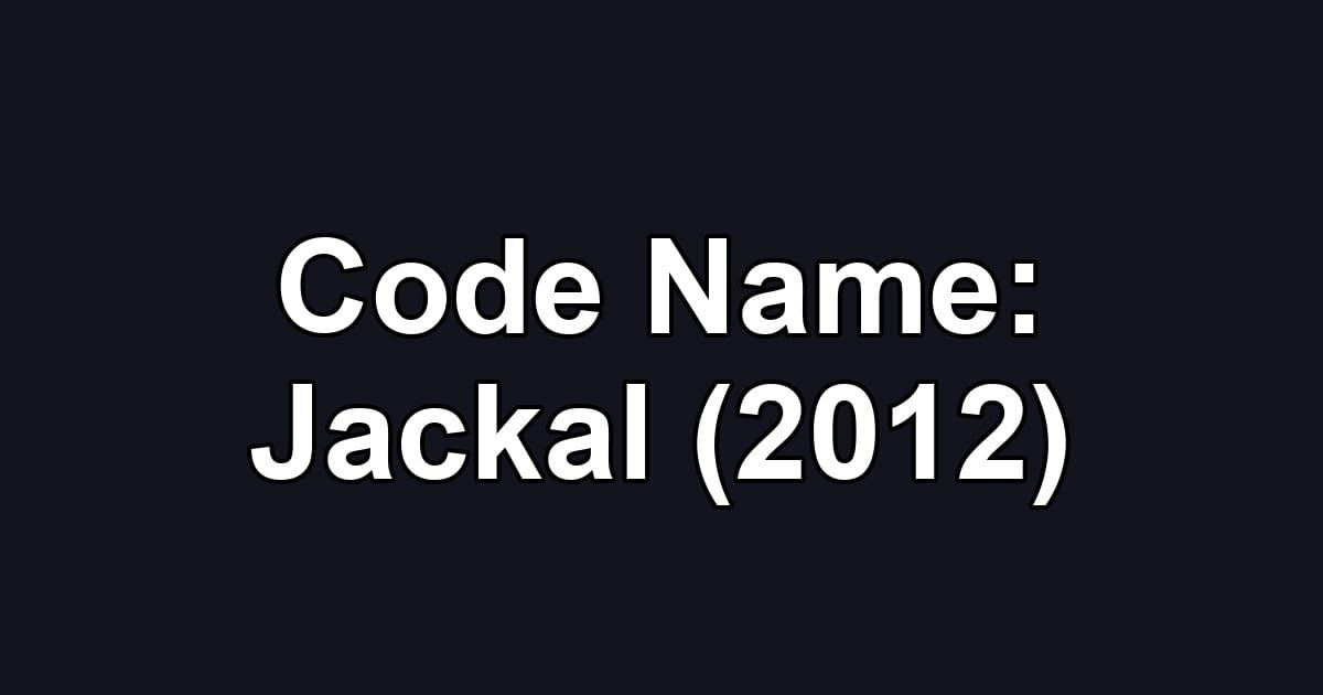 Code Name: Jackal (2012)