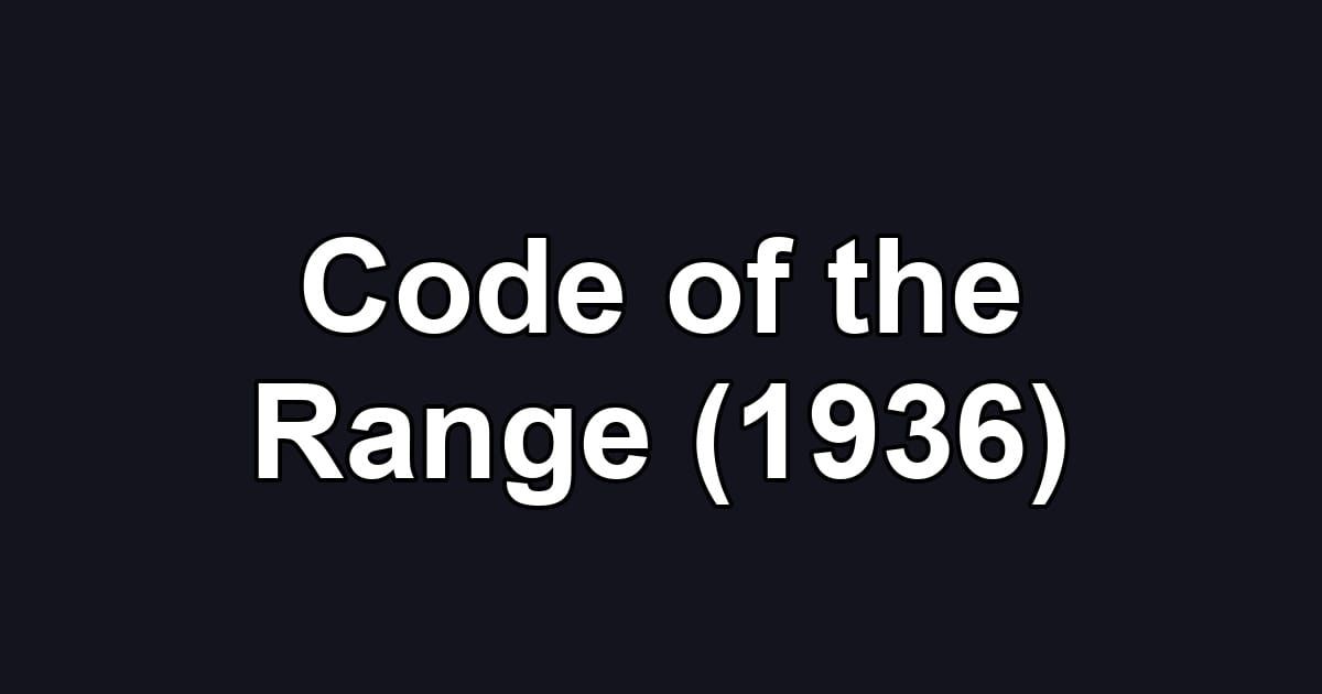 Code of the Range (1936)