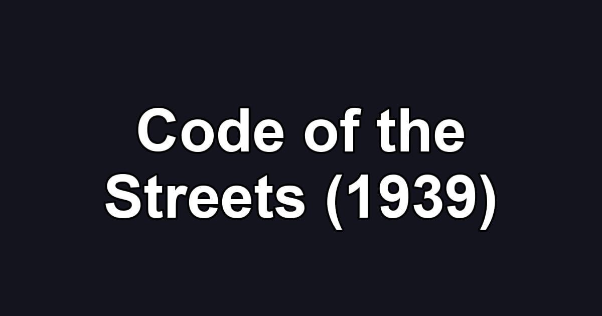 Code of the Streets (1939)
