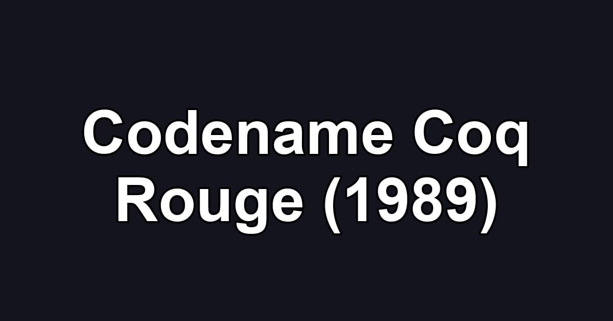 Codename Coq Rouge (1989)