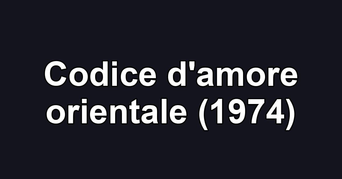 Codice d'amore orientale (1974)